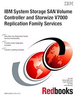 IBM System Storage SAN Volume Controller and Storwize V7000 Replication Family Services