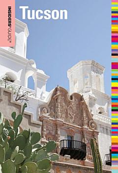 Insiders\' Guide® to Tucson