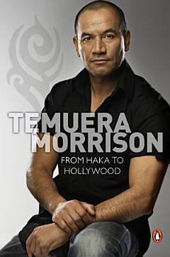 Temuera Morrison: From Haka to Hollywood