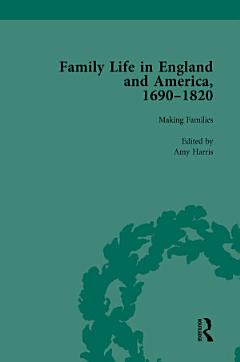 Family Life in England and America, 1690–1820, vol 2