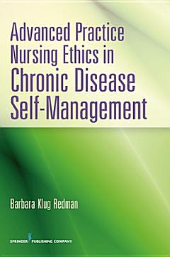 Advanced Practice Nursing Ethics in Chronic Disease Self-Management