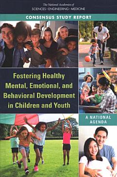 Fostering Healthy Mental, Emotional, and Behavioral Development in Children and Youth