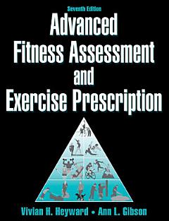 Advanced Fitness Assessment and Exercise Prescription 7th Edition