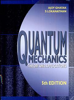 Quantum Mechanics:Theory and Applications