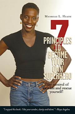 7 Principles to Become Your Own Superhero