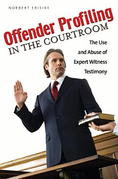 Offender Profiling in the Courtroom