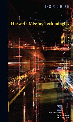 Husserl\'s Missing Technologies