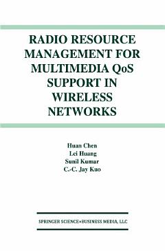 Radio Resource Management for Multimedia QoS Support in Wireless Networks