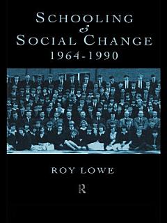 Schooling and Social Change 1964-1990