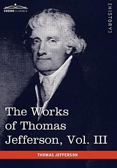 The Works of Thomas Jefferson