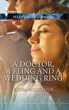 A Doctor, A Fling and A Wedding Ring