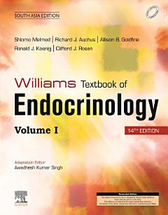 Williams Textbook of Endocrinology, 14 Edition: South Asia Edition, 2 Vol Set - E-Book