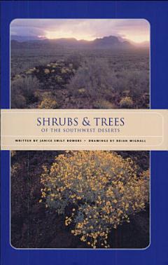 Shrubs and Trees of the Southwest Deserts