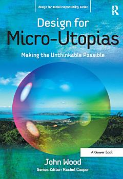 Design for Micro-Utopias