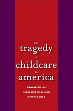 The Tragedy of Child Care in America