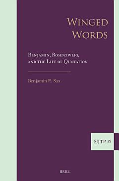 Winged Words: Benjamin, Rosenzweig, and the Life of Quotation