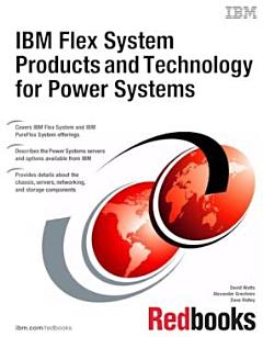 IBM Flex System Products and Technology for Power Systems