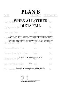 Plan B--When All Other Diets Fail