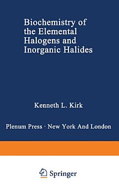 Biochemistry of the Elemental Halogens and Inorganic Halides