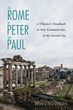 The Rome of Peter and Paul