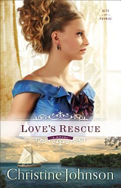 Love\'s Rescue (Keys of Promise Book #1)