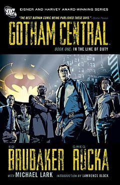 Gotham Central Book 1: In The Line of Duty