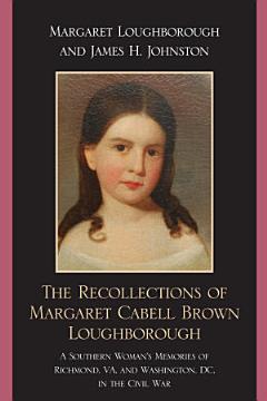 The Recollections of Margaret Cabell Brown Loughborough