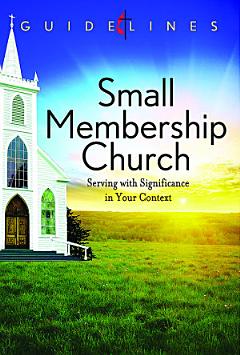 Guidelines for Leading Your Congregation 2013-2016 - Small Membership Church