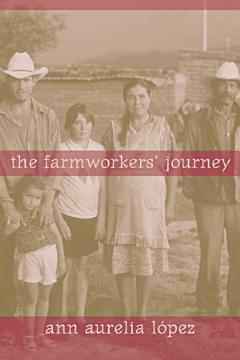 The Farmworkers\' Journey