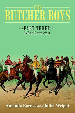 The Butcher Boys: Part Three: What Came Next