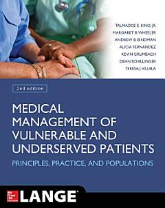 Medical Management of Vulnerable and Underserved Patients: Principles, Practice, Populations, Second Edition