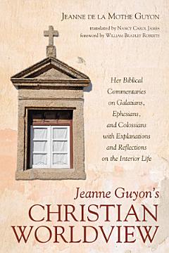 Jeanne Guyon\'s Christian Worldview