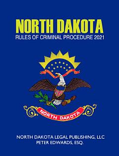 North Dakota Rules of Criminal Procedure 2021