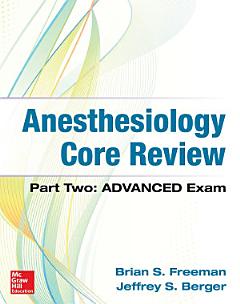 Anesthesiology Core Review: Part Two-ADVANCED Exam