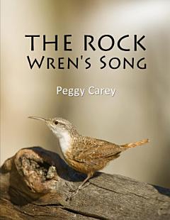 The Rock Wren\'s Song