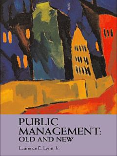 Public Management: Old and New