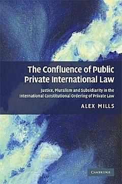 The Confluence of Public and Private International Law