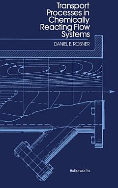 Transport Processes in Chemically Reacting Flow Systems