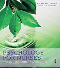 Psychology for Nurses and Allied Health Professionals: Applying Theory to Practice