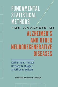 Fundamental Statistical Methods for Analysis of Alzheimer\'s and Other Neurodegenerative Diseases