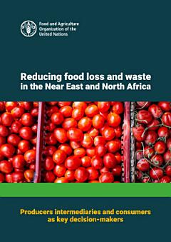 Reducing food loss and waste in the Near East and North Africa