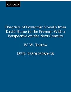 Theorists of Economic Growth from David Hume to the Present