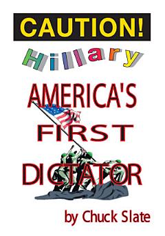 Hillary - America\'s First Dictator