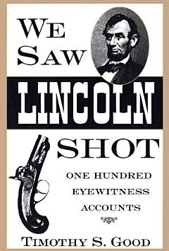 We Saw Lincoln Shot