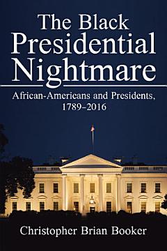 The Black Presidential Nightmare