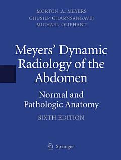 Meyers\' Dynamic Radiology of the Abdomen