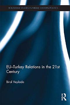 EU-Turkey Relations in the 21st Century