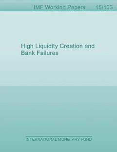 High Liquidity Creation and Bank Failures