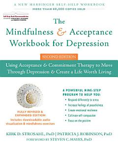 The Mindfulness and Acceptance Workbook for Depression