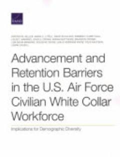 Advancement and Retention Barriers in the U.S. Air Force Civilian White Collar Workforce